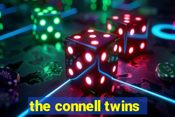 the connell twins